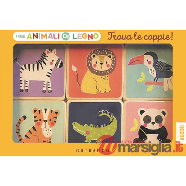Trova le coppie. I miei animali di legno. Ediz. a colori. Con 18 sagome di legno. Con Poster