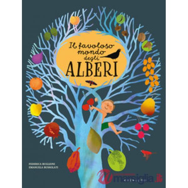 Favoloso mondo degli alberi. Ediz. a colori (Il)
