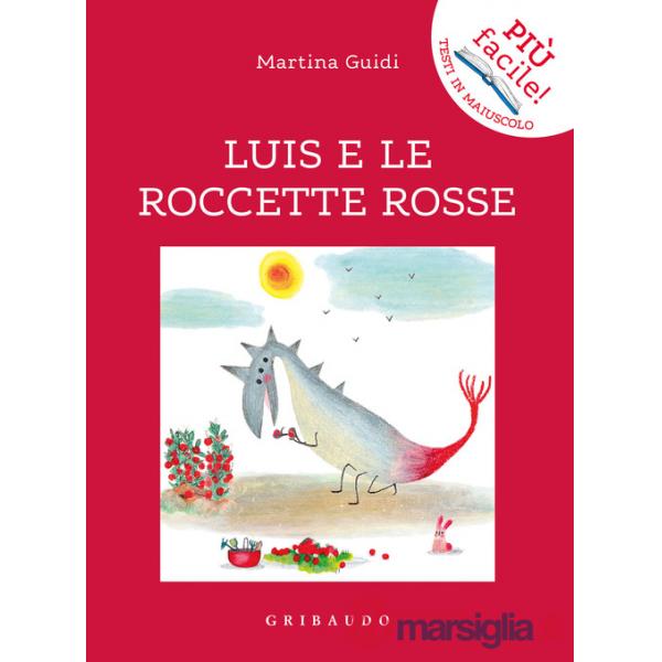 Luis e le roccette rosse. Ediz. illustrata