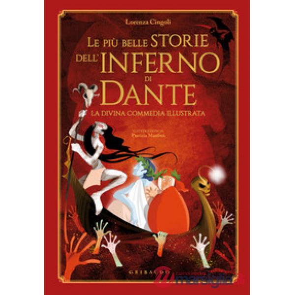 Più belle storie dell'Inferno di Dante. La Divina Commedia illustrata (Le)