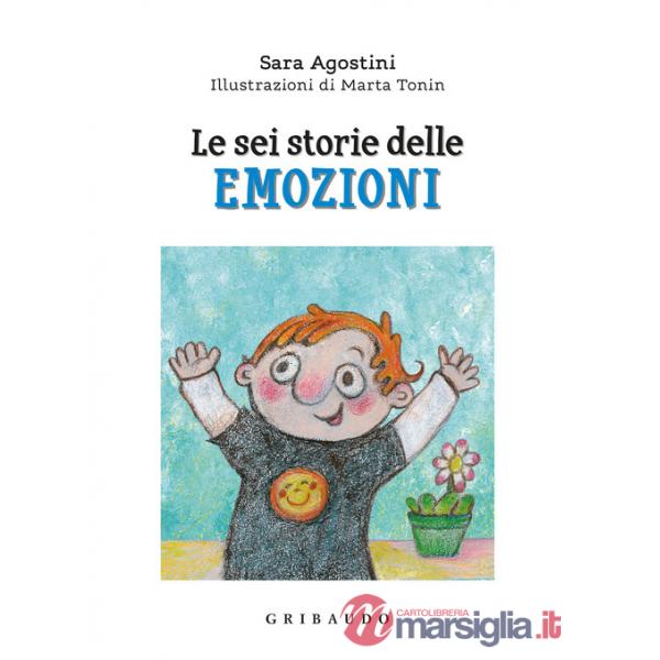 Sei storie delle emozioni. Ediz. a colori (Le)