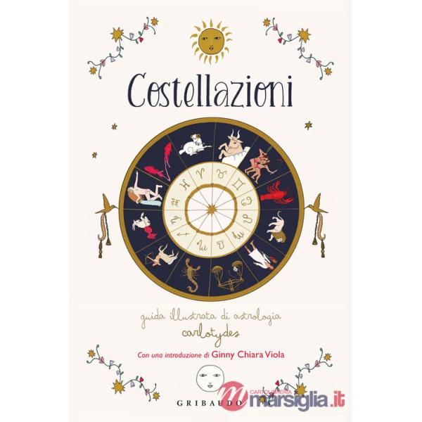 Costellazioni. Guida illustrata di astrologia