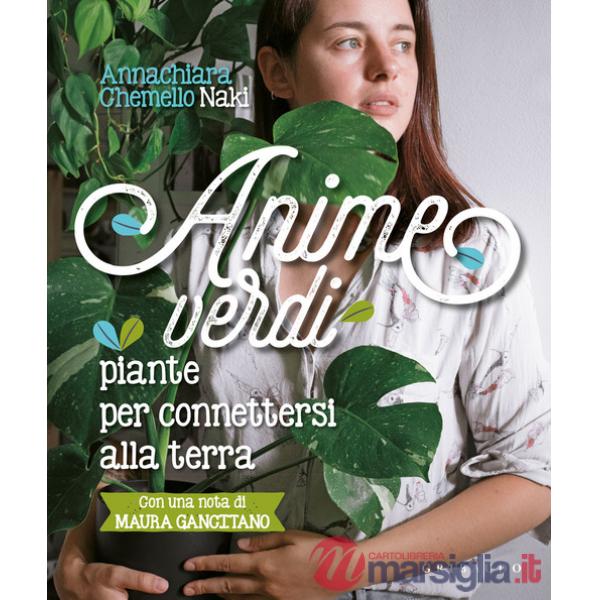 Anime verdi. Piante per connettersi alla terra