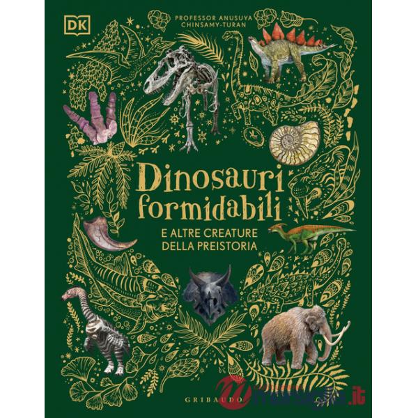 Dinosauri formidabili e altre creature della preistoria