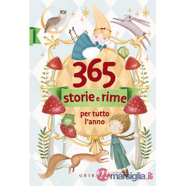 365 storie e rime per tutto l'anno. Ediz. a colori