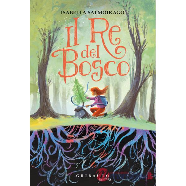Re del bosco (Il)