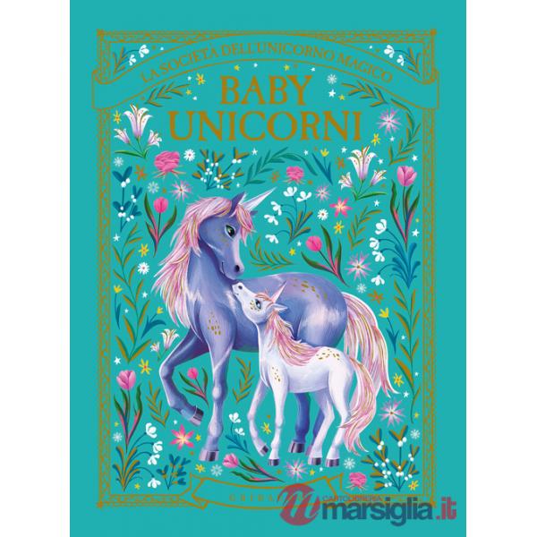Baby unicorni. La società dell'unicorno magico