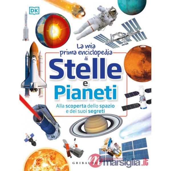 Mia prima enciclopedia di stelle e pianeti. Con 40 schede (La)