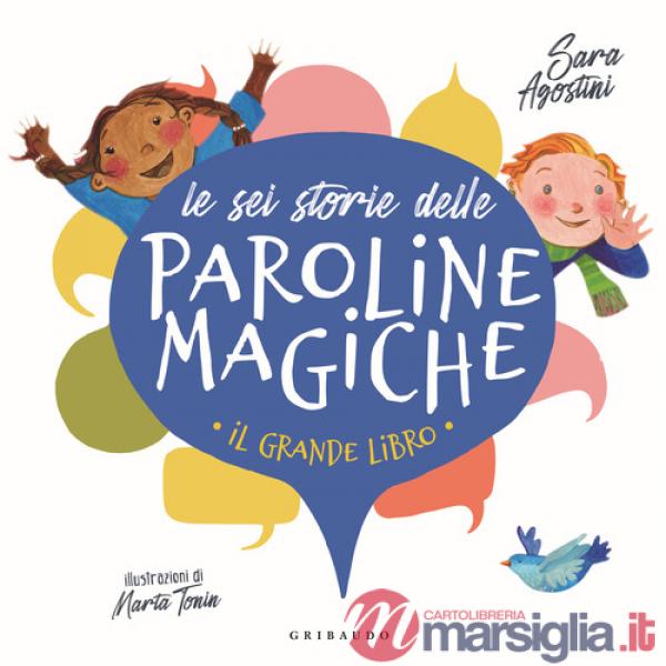 Sei storie delle paroline magiche. Ediz. a colori (Le)