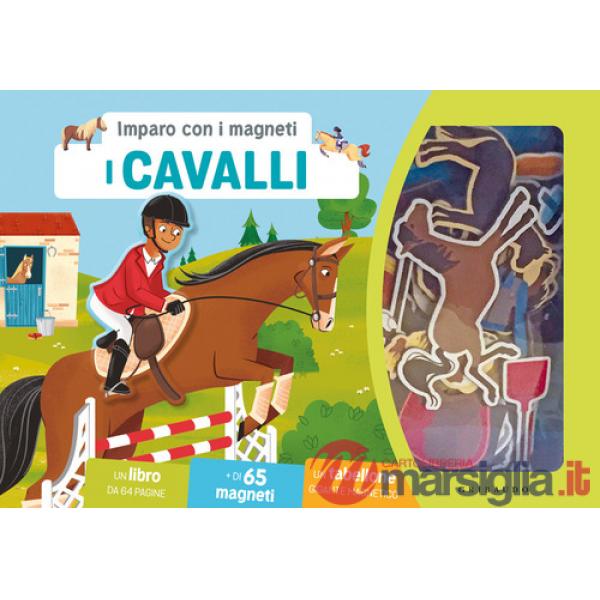 Cavalli. Imparo con i magneti. Ediz. a colori. Con 65 magneti. Con tabellone