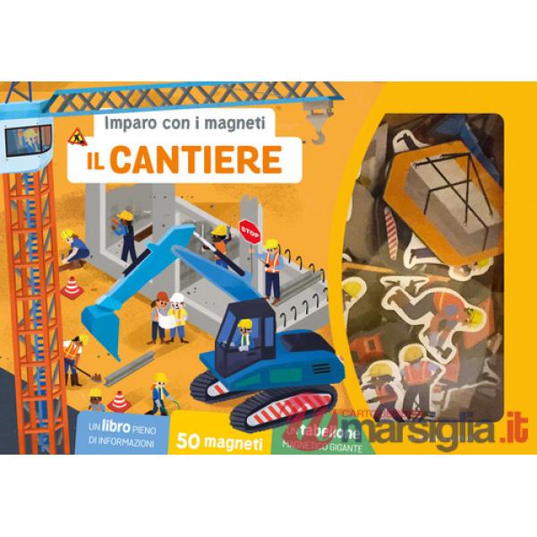 Cantiere. Imparo con i magneti. Ediz. a colori. Con 50 magneti. Con tabellone