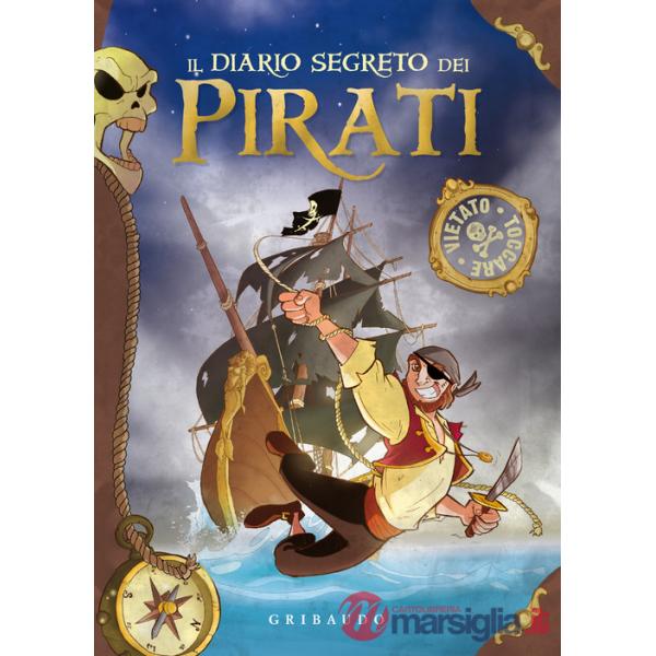 Diario segreto dei pirati. Ediz. a colori (Il)