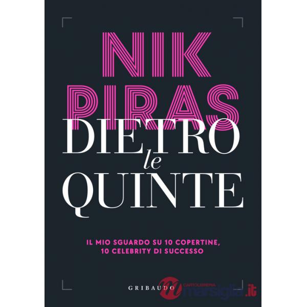 Dietro le quinte. Il mio sguardo su 10 copertine, 10 celebrity di successo