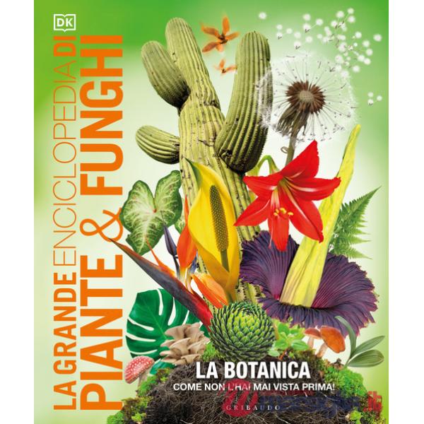 Grande enciclopedia di piante e funghi (La)