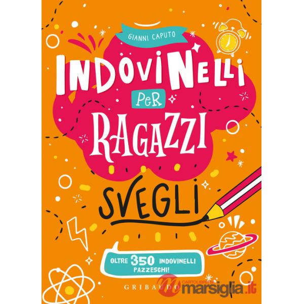 Indovinelli per ragazzi svegli. Ediz. a colori