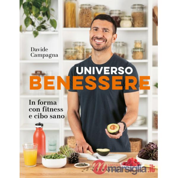 Universo benessere. In forma con fitness e cibo sano