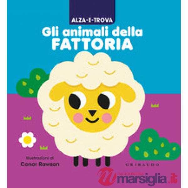 Alza e trova gli animali della fattoria. Ediz. a colori