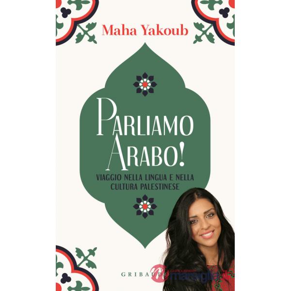 Parliamo arabo! Viaggio nella lingua e nella cultura palestinese