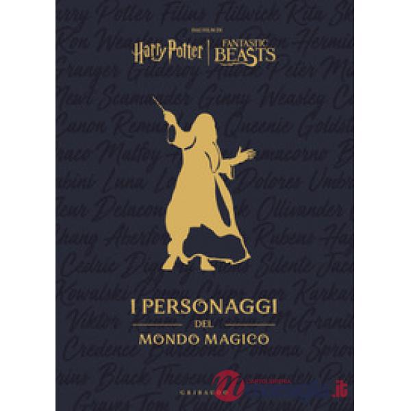 Harry Potter. I personaggi del mondo magico. Ediz. a colori