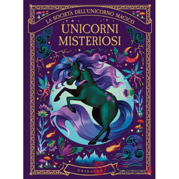 Unicorni misteriosi. La società dell'unicorno magico