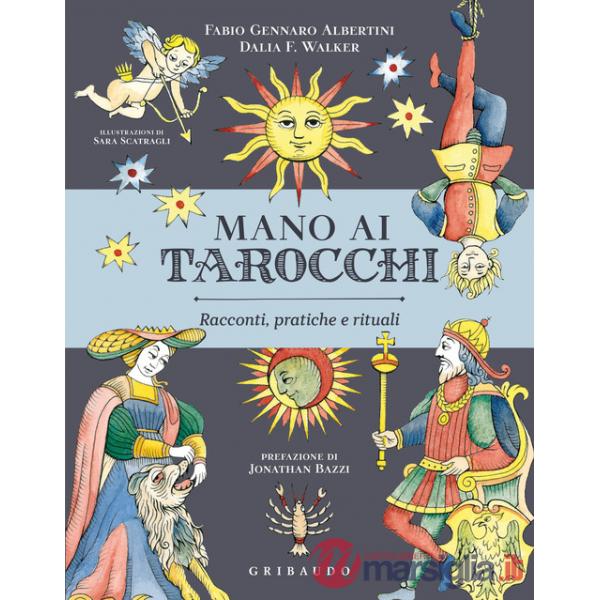 Mano ai tarocchi. Racconti, pratiche e rituali