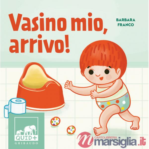 Vasino mio, arrivo! Ediz. a colori