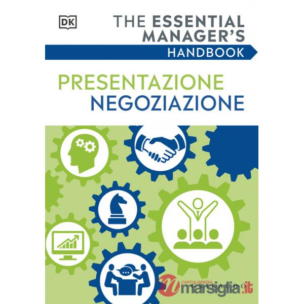 Presentazione negoziazione. The essential manager's handbook