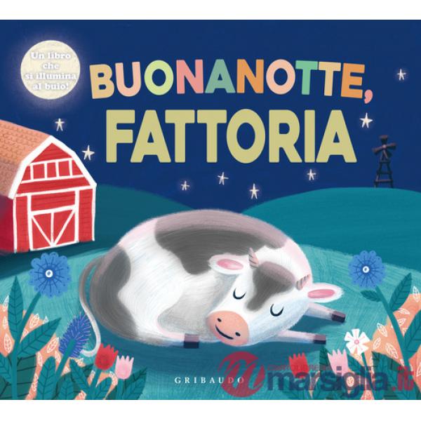 Buonanotte fattoria. Ediz. a colori