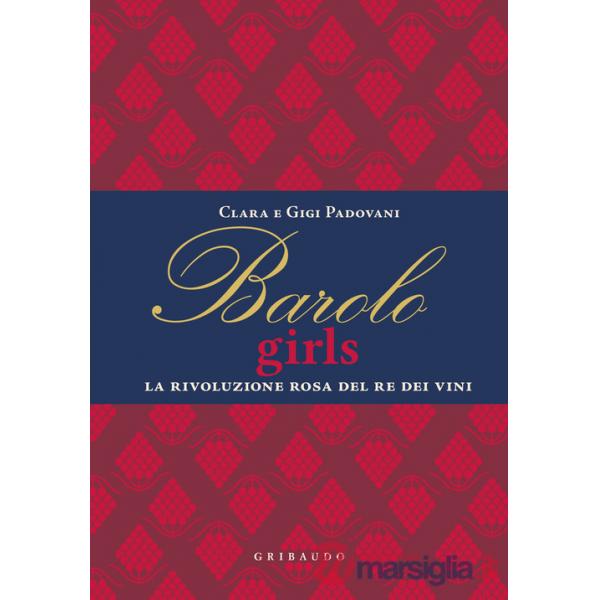 Barolo girls. La rivoluzione rosa del re dei vini