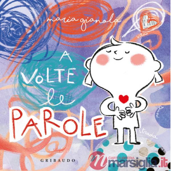 A volte le parole. Ediz. a colori