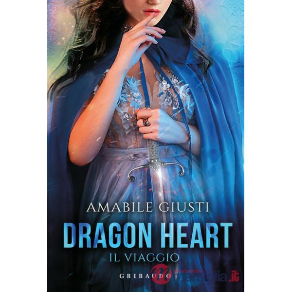 Viaggio. Dragon heart (Il)