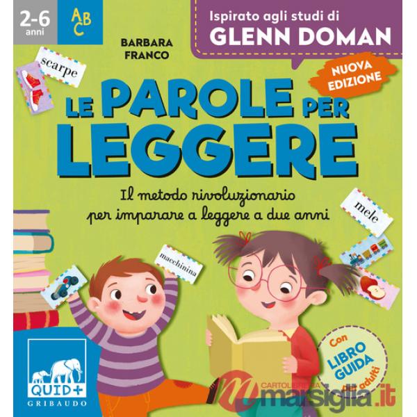 Parole per leggere. Il metodo rivoluzionario per imparare a leggere a due anni. Ispirato agli studi di Glenn Doman. Ediz. a colo