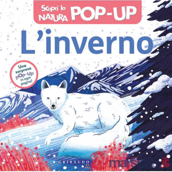 Inverno. Scopri la natura pop-up. Ediz. a colori