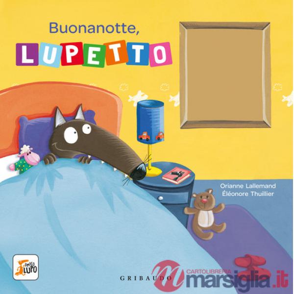 Buonanotte, Lupetto. Amico lupo. Ediz. a colori