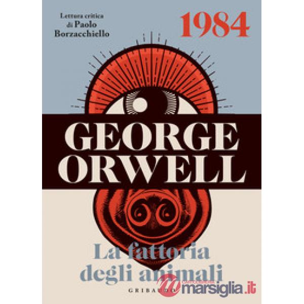 George Orwell: 1984-La fattoria degli animali. Ediz. illustrata