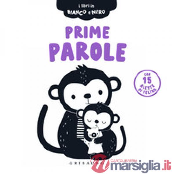 Prime parole. I libri in bianco e nero. Ediz. illustrata