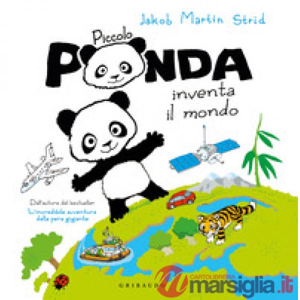 Piccolo Panda inventa il mondo. Ediz. a colori