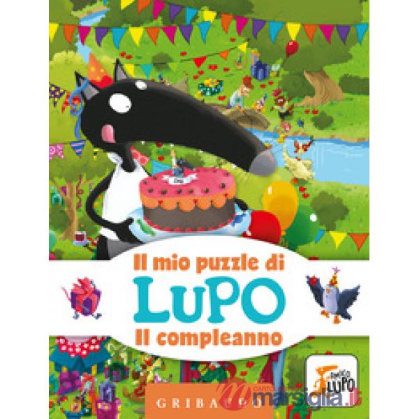 Compleanno. Il mio puzzle di Lupo. Amico Lupo. Ediz. a colori. Con puzzle (Il)