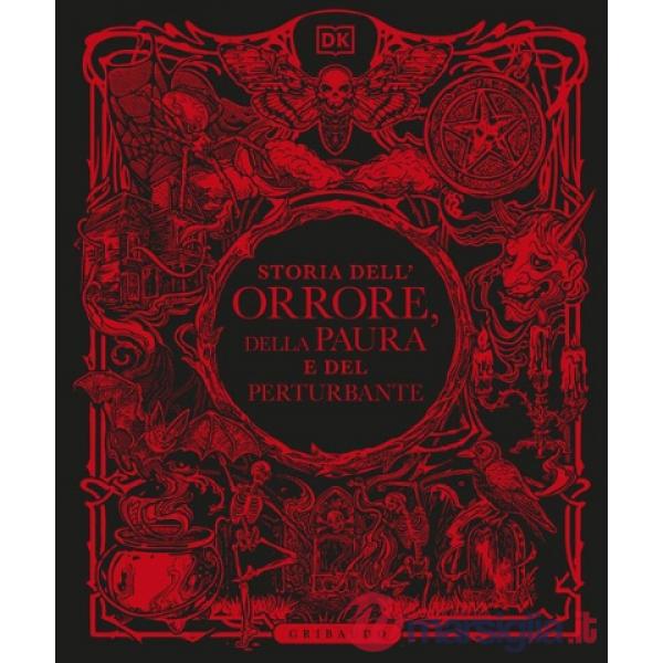 DK Storia dell'orrore della paura e del perturbante