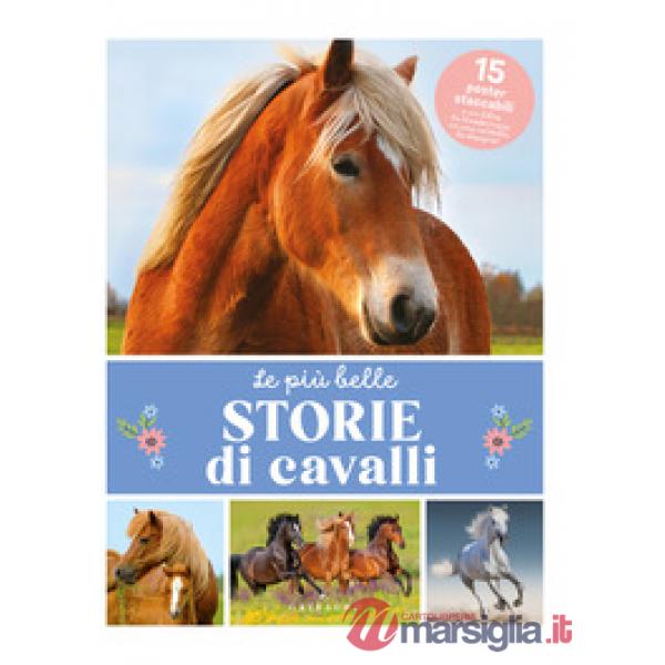 Piu belle storie di cavalli. Con 15 Poster