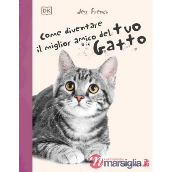 Come diventare il migliore amico del tuo gatto