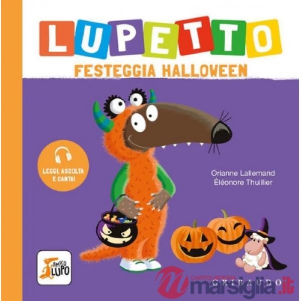 Lupetto festeggia Halloween. Amico lupo. Ediz. a colori. Con tracce audio