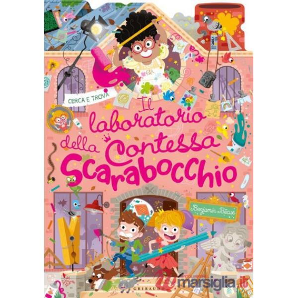 Laboratorio della Contessa Scarabocchio. Ediz. illustrata (Il)
