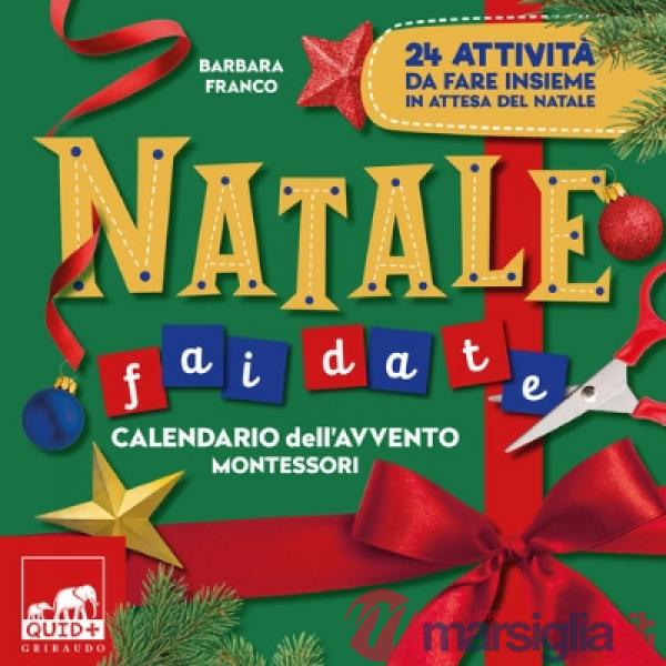 Natale fai da te. Calendario dell'Avvento Montessori. Ediz. a colori