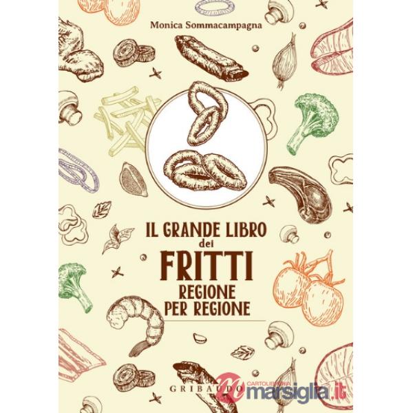 Grande libro dei fritti regione per regione (Il)