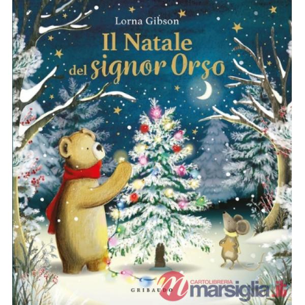 Natale del signor Orso. Ediz. a colori (Il)