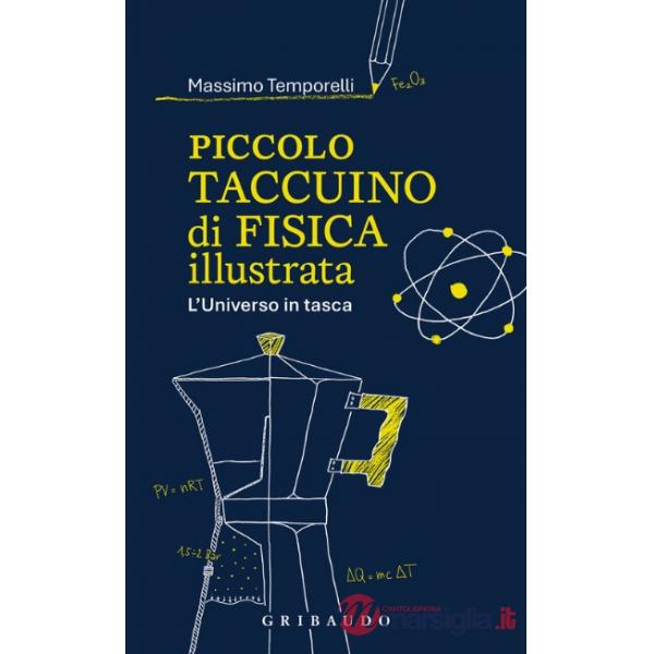 Piccolo taccuino di fisica illustrata. L'Universo in tasca