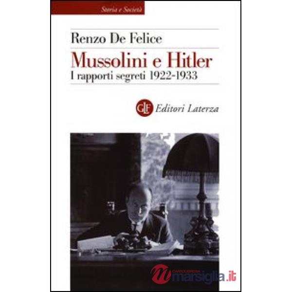 Mussolini e Hitler. I rapporti segreti (1922-1933)