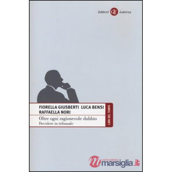 Oltre ogni ragionevole dubbio. Decidere in tribunale