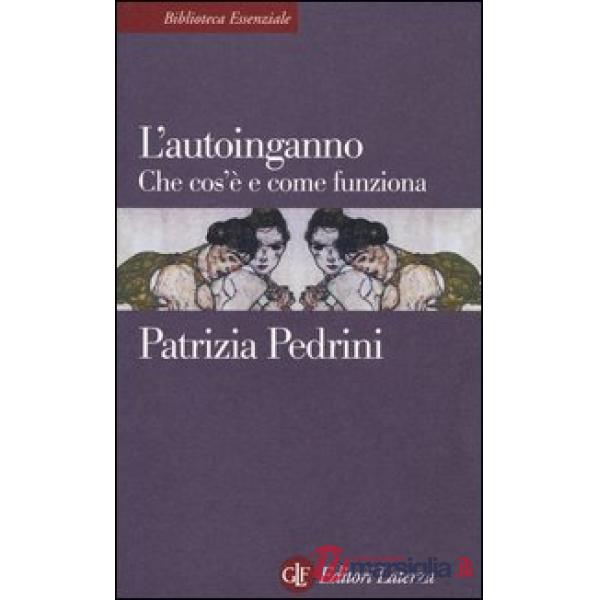 Autoinganno. Che cos'è e come funziona (L')